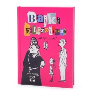 Bajki filozoficzne. Jak żyć razem? - Michel Piquemal