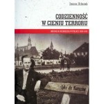 Codzienność w cieniu terroru. Okupacja niemiecka w Polsce 1939 - 1945  - Joanna Urbanek