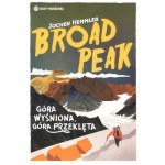 Broad Peak. Góra wyśniona, góra przeklęta - Jochen Hemmleb