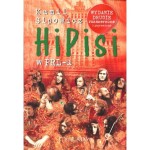 Hipisi w PRL-u - Kamil Sipowicz