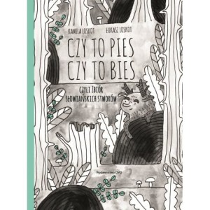Czy to pies, czy to bies - Kamila Loskot, Łukasz Loskot 