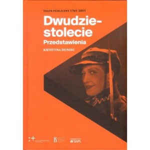 Dwudziestolecie. Przedstawienia - Krystyna Duniec