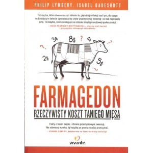 Farmagedon. Rzeczywisty koszt taniego mięsa - Philip Lymbery, Isabel Oakeshott