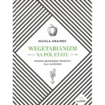 Wegetarianizm na pół etatu - Nicola Graimes