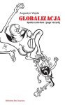 Globalizacja. Społeczeństwo i jego rozwój - Augustyn Wajda