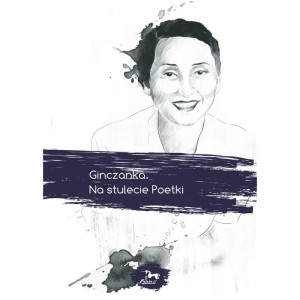 Ginczanka. Na stulecie poetki - Praca zbiorowa