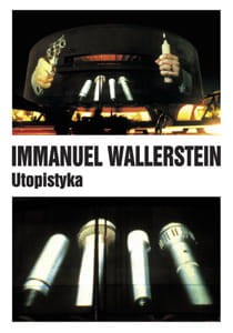 Utopistyka. Alternatywy historyczne dla XXI wieku - Immanuel Wallerstein
