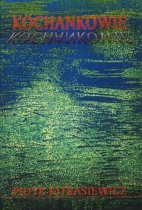 Kochankowie - Piotr Kitrasiewicz