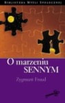 O marzeniu sennym - Zygmunt Freud