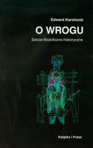 o-wrogu-edward-karolczuk-trojka.jpg