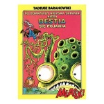 To doprawdy kiepska sprawa kiedy bestia się pojawia - Tadeusz Baranowski