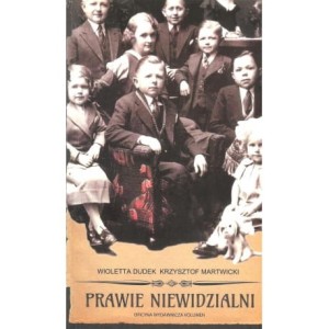 Prawie niewidzialni - W. Dudek, K. Martwicki 