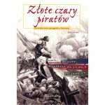Złote czasy piratów. Interaktywna przygoda z historią