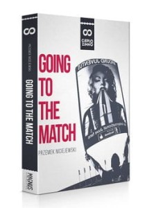 Going to The Match - Przemek Niciejewski