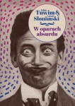 W oparach absurdu - Julian Tuwim, Antoni Słonimski