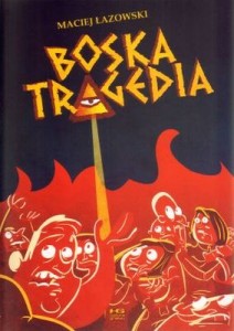 Boska tragedia - Maciej Łazowski