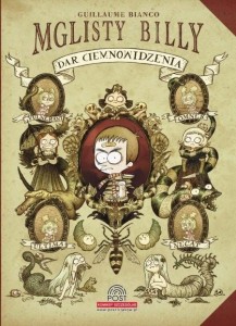 Mglisty Billy. Dar ciemnowidzenia - Guillaume Bianco