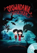 Opowiadania z dreszczykiem (książka plus audiobook MP3) - Praca zbiorowa