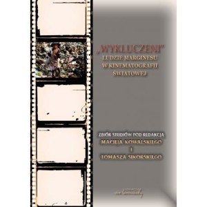 Wykluczeni. Ludzie marginesu w kinematografii światowej - Praca zbiorowa