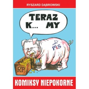 Teraz k... my. Komiksy niepokorne - Ryszard Dąbrowski