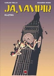 Ja. Vampir 2 - Klątwa - Carlos Trillo, Eduardo Risso