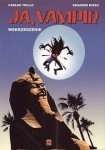 Ja. Vampir 1 - Wskrzeszenie - Carlos Trillo, Eduardo Risso