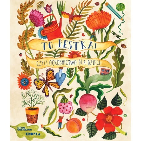 to-pestka-czyli-ogrodnictwo-dla-dzieci.jpg