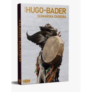Szamańska choroba - JACEK HUGO-BADER