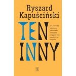 Ten Inny - Ryszard Kapuściński