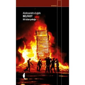 Belfast 99 ścian pokoju - Aleksandra Łojek