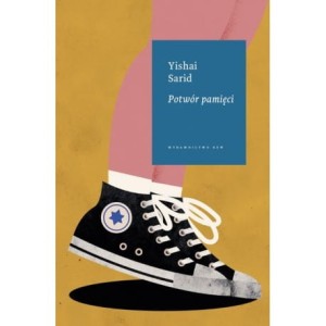 Potwór pamięci - Yishai Sarid