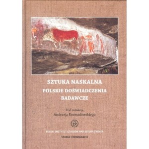 Sztuka naskalna. Polskie doświadczenia badawcze - ( Praca zbiorowa )