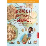 Dzieci gotują wege - Agnieszka Górska