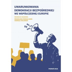 Uwarunkowania demokracji bezpośredniej we współczesnej Europie - ( Praca zbiorowa )
