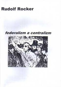 Federalizm a centralizm - Rudolf Rocker