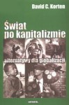 Świat po kapitalizmie. Alternatywy dla globalizacji - David C. Korten