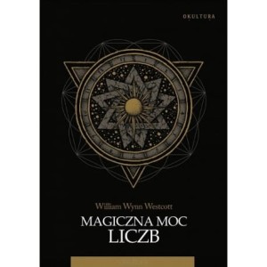 Magiczna moc liczb - WILLIAM W. WESTCOTT