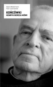 Końcówki Henryk Bereza mówi - Adam Wiedemann, Piotr Czerniawski