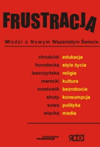 Frustracja - Młodzi o Nowym Wspaniałym Świecie