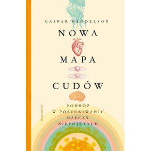 Nowa mapa cudów - Caspar Henderson