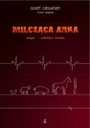 Milcząca arka - Juliet Gellatley i Tony Wardle