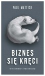 Biznes się kręci. Kryzys gospodarczy i upadek kapitalizmu - Paul Mattick