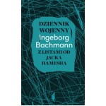 Dziennik Wojenny. Z listami od Jacka Hamesha - Ingeborg Bachmann