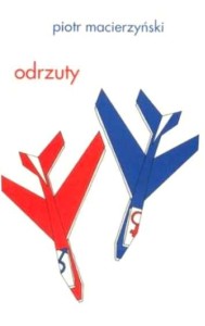 Odrzuty - Piotr Macierzyński