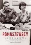 Romaszewscy. Autobiografia. Ze Zbigniewem, Zofią i Agnieszką Romaszewskimi rozmawia Piotr Skwieciński 
