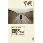 Między miejscami. Z psem przez Afganistan - Stewart Rory