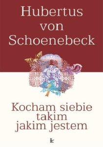 Kocham siebie takim, jakim jestem - Hubertus von Schoenebeck
