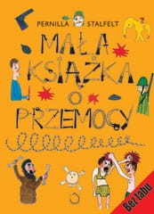 Mała książka o przemocy - Pernilla Stalfelt