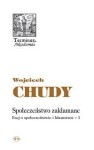 Społeczeństwo zakłamane - esej o społeczeństwie i kłamstwie –1 - Wojciech Chudy