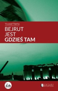Bejrut jest gdzieś tam - Rakha Youssef